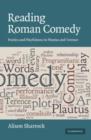 Reading Roman Comedy : Poetics and Playfulness in Plautus and Terence - eBook