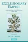 Exclusionary Empire : English Liberty Overseas, 1600–1900 - eBook