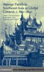 Strange Parallels: Volume 2, Mainland Mirrors: Europe, Japan, China, South Asia, and the Islands : Southeast Asia in Global Context, c.800-1830 - Victor Lieberman