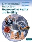 Environmental Impacts on Reproductive Health and Fertility - eBook