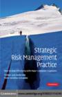 Strategic Risk Management Practice : How to Deal Effectively with Major Corporate Exposures - Torben Juul Andersen