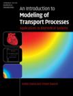An Introduction to Modeling of Transport Processes : Applications to Biomedical Systems - eBook