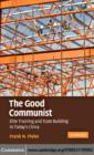 Good Communist : Elite Training and State Building in Today's China - eBook