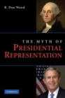 Myth of Presidential Representation - eBook