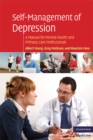 Self-Management of Depression : A Manual for Mental Health and Primary Care Professionals - eBook