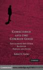 Conscience and the Common Good : Reclaiming the Space Between Person and State - eBook