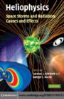 Heliophysics: Space Storms and Radiation: Causes and Effects - eBook