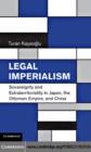 Legal Imperialism : Sovereignty and Extraterritoriality in Japan, the Ottoman Empire, and China - eBook