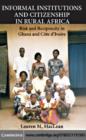 Informal Institutions and Citizenship in Rural Africa : Risk and Reciprocity in Ghana and Cote d'Ivoire - eBook