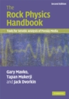 Rock Physics Handbook : Tools for Seismic Analysis of Porous Media - eBook
