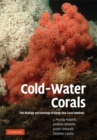 Cold-Water Corals : The Biology and Geology of Deep-Sea Coral Habitats - eBook