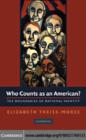 Who Counts as an American? : The Boundaries of National Identity - eBook