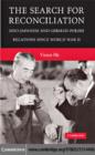 The Search for Reconciliation : Sino-Japanese and German-Polish Relations since World War II - Yinan He