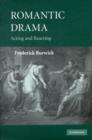 Romantic Drama : Acting and Reacting - Frederick Burwick