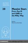 Massive Stars : From Pop III and GRBs to the Milky Way - Mario Livio