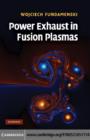 Power Exhaust in Fusion Plasmas - eBook