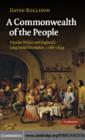 A Commonwealth of the People : Popular Politics and England's Long Social Revolution, 1066-1649 - David Rollison