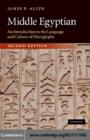 Middle Egyptian : An Introduction to the Language and Culture of Hieroglyphs - James P. Allen