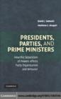 Presidents, Parties, and Prime Ministers : How the Separation of Powers Affects Party Organization and Behavior - eBook