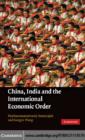 China, India and the International Economic Order - eBook