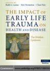 Impact of Early Life Trauma on Health and Disease : The Hidden Epidemic - eBook