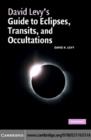 David Levy's Guide to Eclipses, Transits, and Occultations - eBook