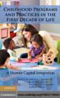 Childhood Programs and Practices in the First Decade of Life : A Human Capital Integration - eBook