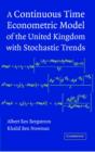 A Continuous Time Econometric Model of the United Kingdom with Stochastic Trends - eBook
