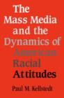 The Mass Media and the Dynamics of American Racial Attitudes - eBook