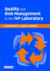 Quality and Risk Management in the IVF Laboratory - David Mortimer