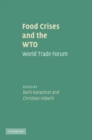 Food Crises and the WTO : World Trade Forum - eBook