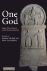 One God : Pagan Monotheism in the Roman Empire - eBook