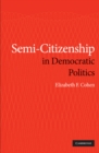Semi-Citizenship in Democratic Politics - eBook