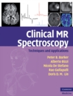 Clinical MR Spectroscopy : Techniques and Applications - eBook