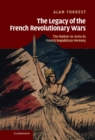 Legacy of the French Revolutionary Wars : The Nation-in-Arms in French Republican Memory - eBook