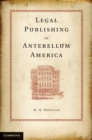 Legal Publishing in Antebellum America - eBook