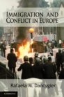 Immigration and Conflict in Europe - Rafaela M. Dancygier