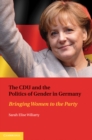 CDU and the Politics of Gender in Germany : Bringing Women to the Party - eBook