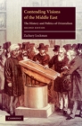 Contending Visions of the Middle East : The History and Politics of Orientalism - eBook