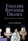 English Revenge Drama : Money, Resistance, Equality - eBook