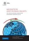 Migration and Human Rights : The United Nations Convention on Migrant Workers' Rights - eBook