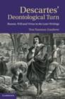 Descartes' Deontological Turn : Reason, Will, and Virtue in the Later Writings - eBook