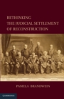 Rethinking the Judicial Settlement of Reconstruction - eBook