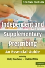 Independent and Supplementary Prescribing : An Essential Guide - eBook