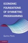 Economic Foundations of Symmetric Programming - eBook