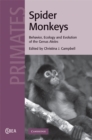 Spider Monkeys : Behavior, Ecology and Evolution of the Genus Ateles - eBook
