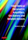 Fiber Optical Parametric Amplifiers, Oscillators and Related Devices - eBook