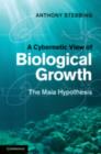Cybernetic View of Biological Growth : The Maia Hypothesis - eBook