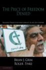 The Price of Freedom Denied : Religious Persecution and Conflict in the Twenty-First Century - eBook