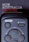 How Australia Decides : Election Reporting and the Media - eBook